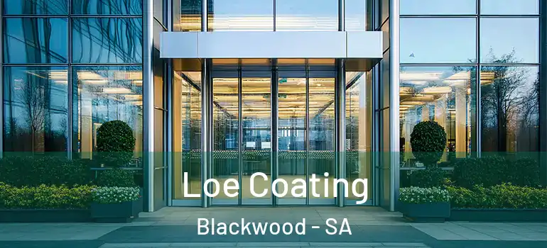  Loe Coating Blackwood - SA