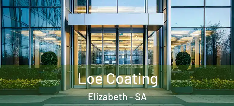 Loe Coating Elizabeth - SA