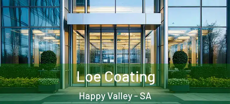 Loe Coating Happy Valley - SA