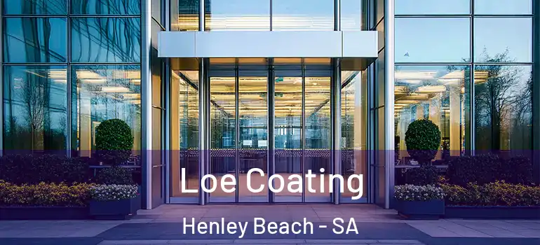 Loe Coating Henley Beach - SA