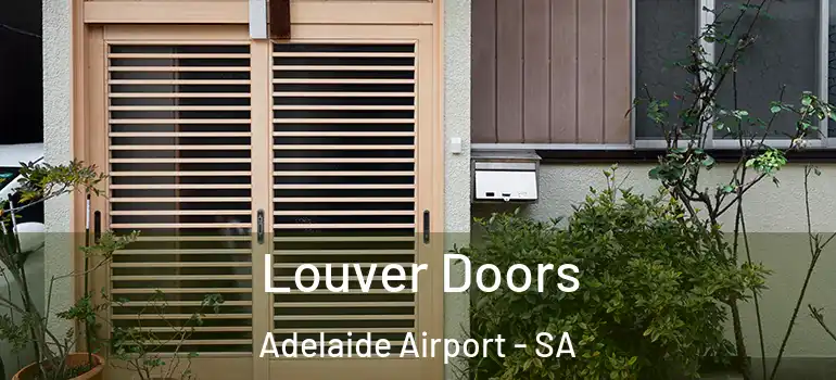  Louver Doors Adelaide Airport - SA