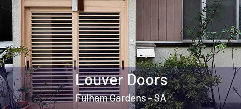  Louver Doors Fulham Gardens - SA
