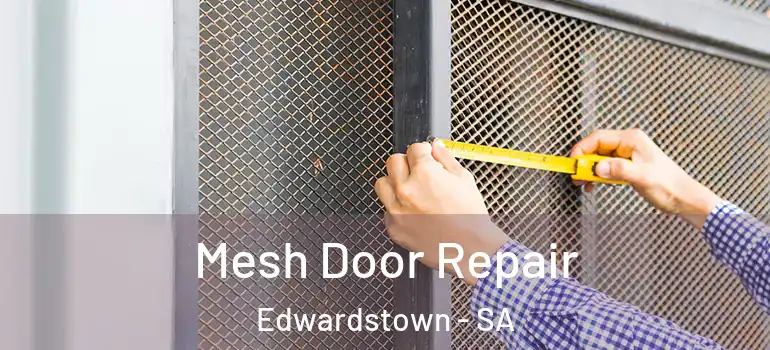 Mesh Door Repair Edwardstown - SA