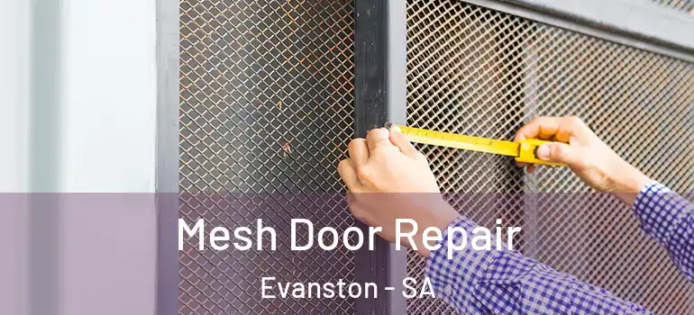  Mesh Door Repair Evanston - SA