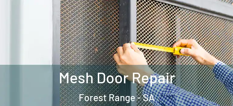 Mesh Door Repair Forest Range - SA