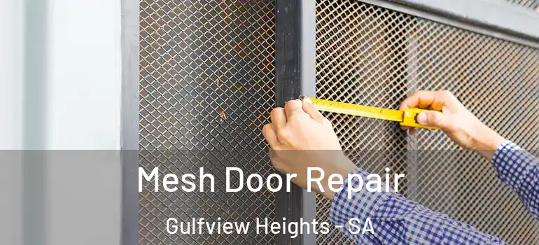 Mesh Door Repair Gulfview Heights - SA