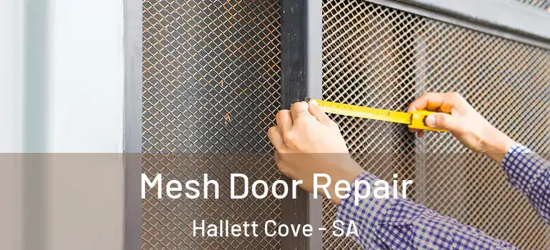Mesh Door Repair Hallett Cove - SA