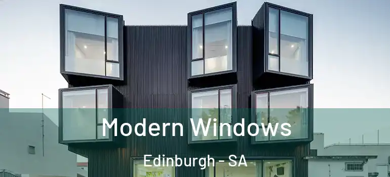 Modern Windows Edinburgh - SA