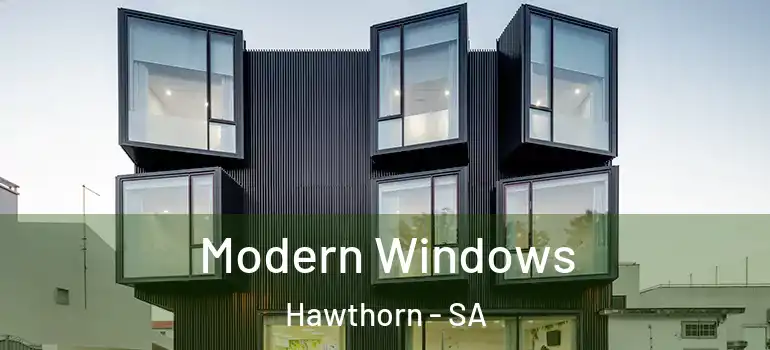 Modern Windows Hawthorn - SA