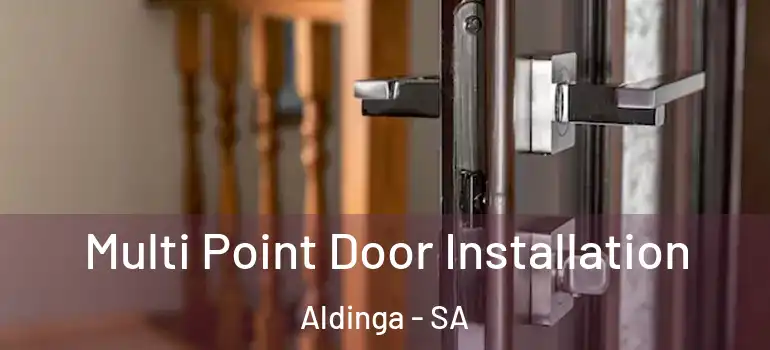 Multi Point Door Installation Aldinga - SA