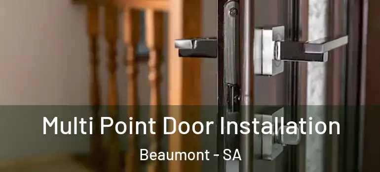 Multi Point Door Installation Beaumont - SA