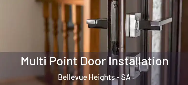 Multi Point Door Installation Bellevue Heights - SA