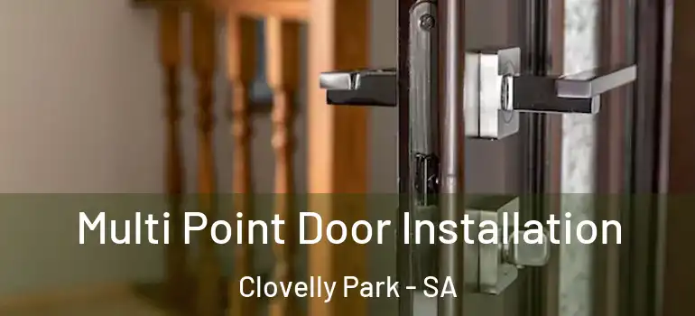  Multi Point Door Installation Clovelly Park - SA