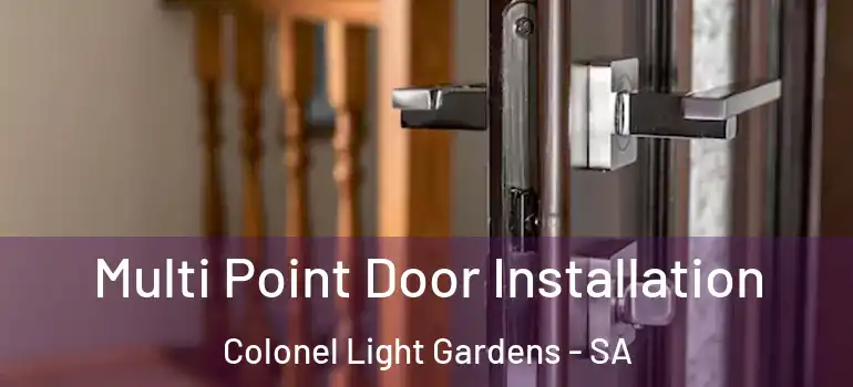 Multi Point Door Installation Colonel Light Gardens - SA