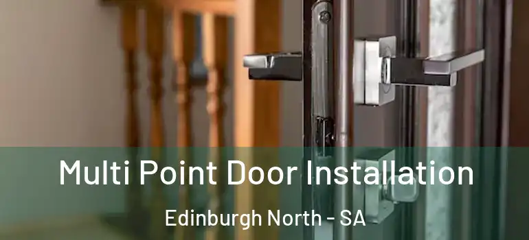 Multi Point Door Installation Edinburgh North - SA
