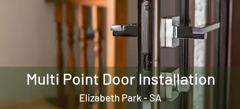 Multi Point Door Installation Elizabeth Park - SA