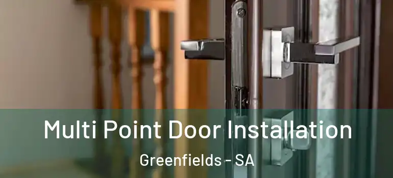 Multi Point Door Installation Greenfields - SA