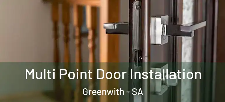  Multi Point Door Installation Greenwith - SA