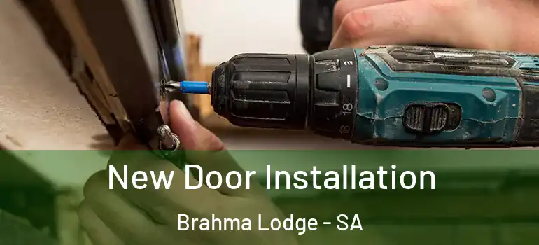  New Door Installation Brahma Lodge - SA