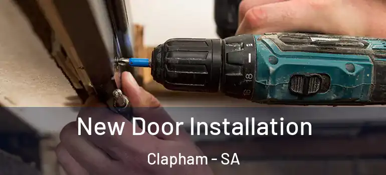  New Door Installation Clapham - SA