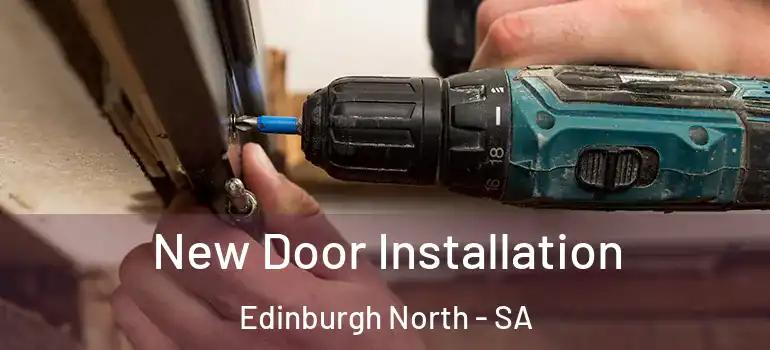 New Door Installation Edinburgh North - SA
