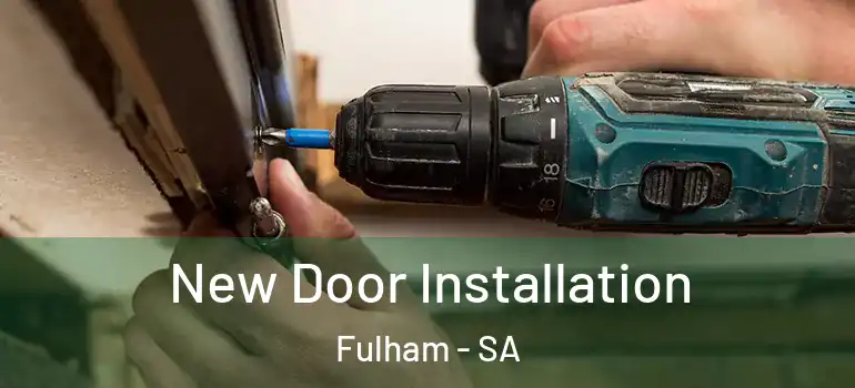  New Door Installation Fulham - SA