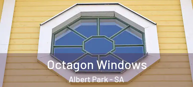 Octagon Windows Albert Park - SA