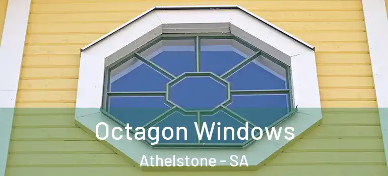 Octagon Windows Athelstone - SA