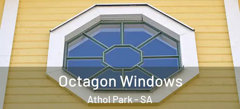 Octagon Windows Athol Park - SA