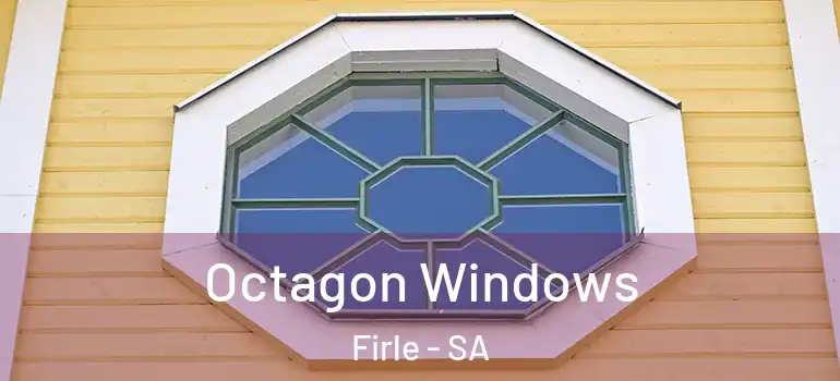 Octagon Windows Firle - SA