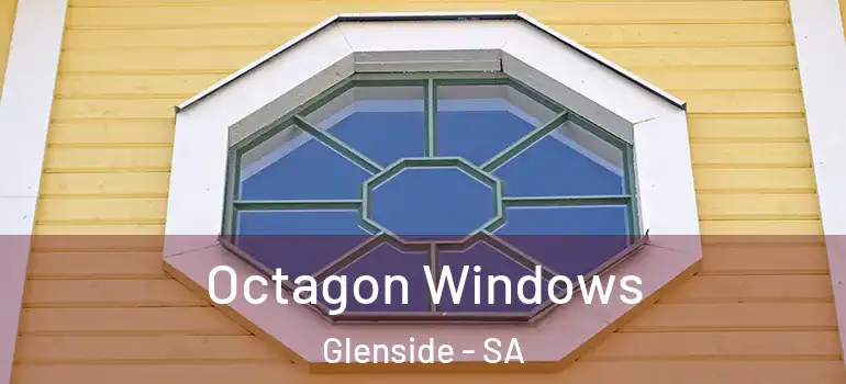 Octagon Windows Glenside - SA