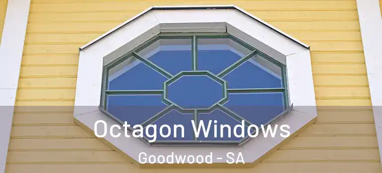  Octagon Windows Goodwood - SA