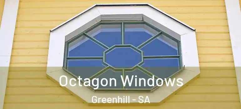 Octagon Windows Greenhill - SA