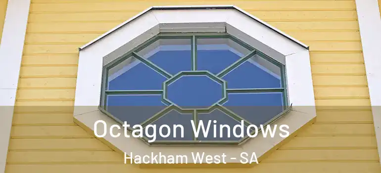 Octagon Windows Hackham West - SA