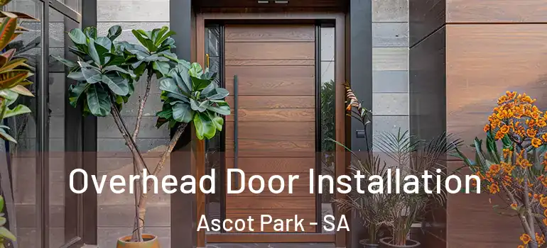 Overhead Door Installation Ascot Park - SA