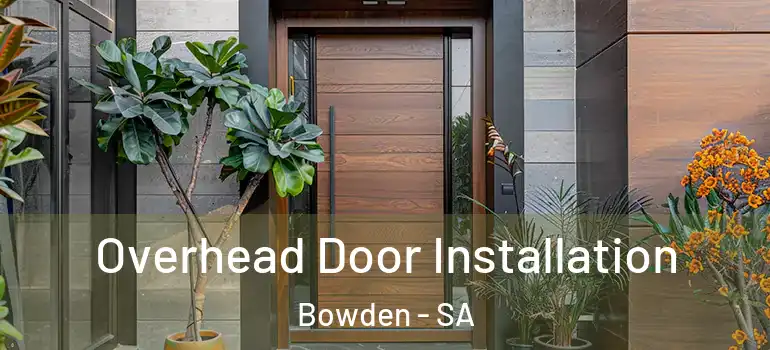  Overhead Door Installation Bowden - SA