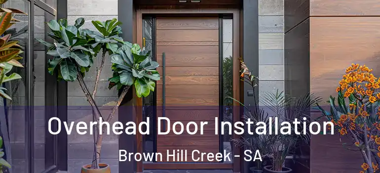 Overhead Door Installation Brown Hill Creek - SA