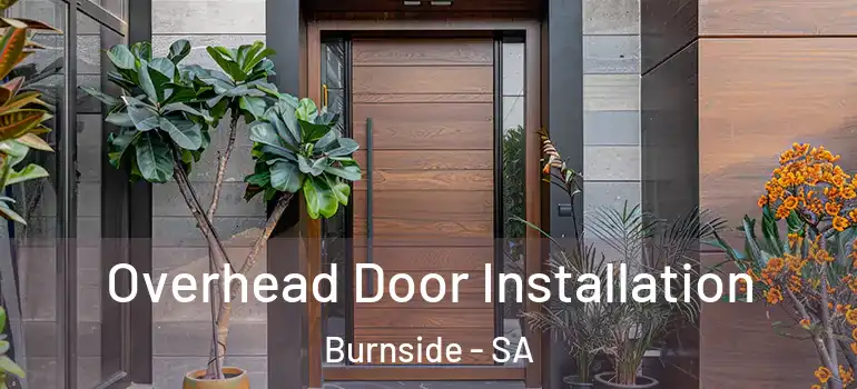 Overhead Door Installation Burnside - SA