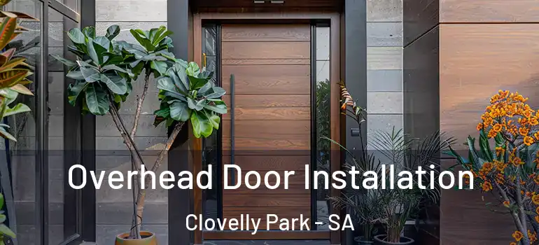 Overhead Door Installation Clovelly Park - SA