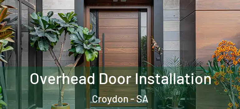 Overhead Door Installation Croydon - SA