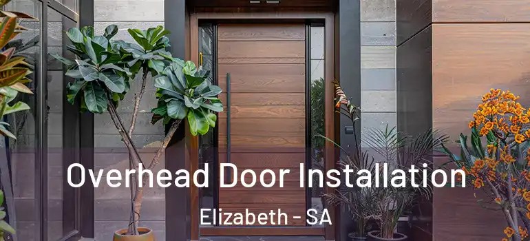 Overhead Door Installation Elizabeth - SA