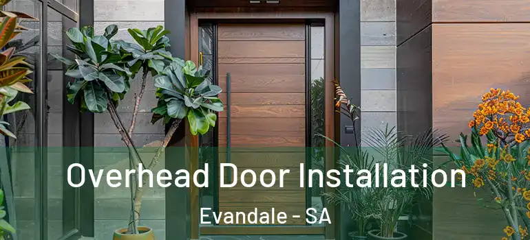 Overhead Door Installation Evandale - SA