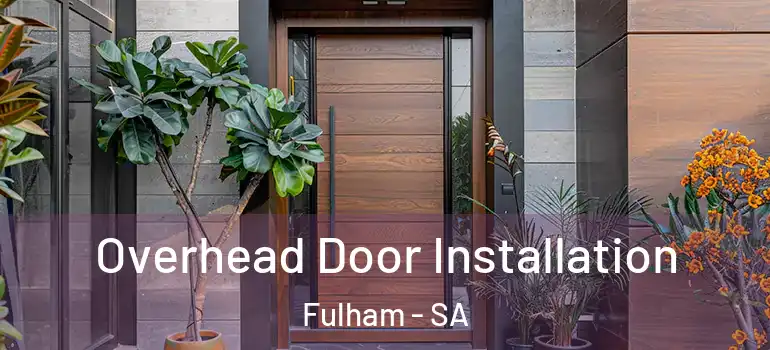 Overhead Door Installation Fulham - SA