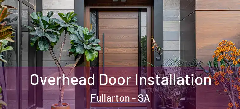 Overhead Door Installation Fullarton - SA