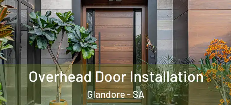 Overhead Door Installation Glandore - SA
