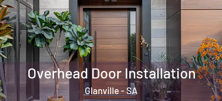  Overhead Door Installation Glanville - SA