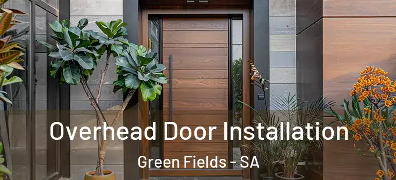 Overhead Door Installation Green Fields - SA