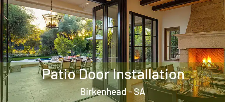 Patio Door Installation Birkenhead - SA