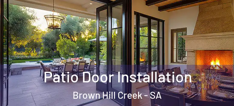  Patio Door Installation Brown Hill Creek - SA