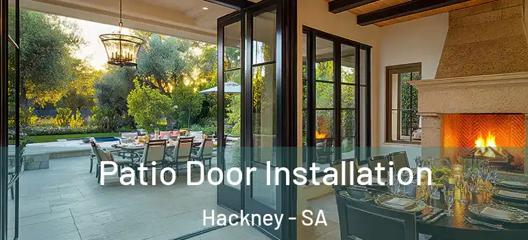  Patio Door Installation Hackney - SA